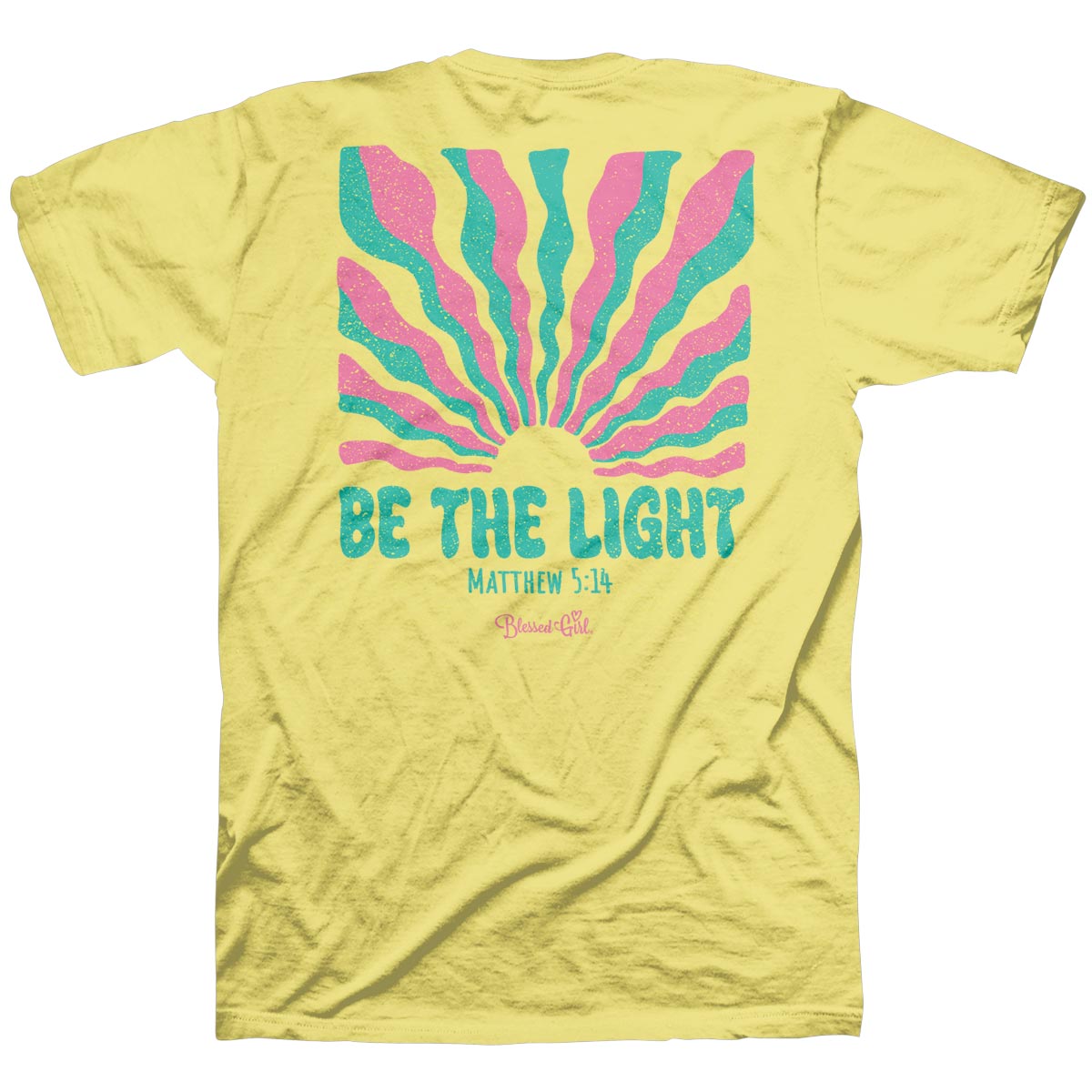 Blessed Girl Womens T-Shirt Be The Light